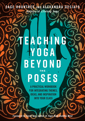 Teaching Yoga Beyond the Poses: A Practical Wor... 1623173221 Book Cover