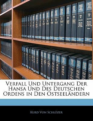 Verfall Und Untergang Der Hansa Und Des Deutsch... [German] 1141178877 Book Cover