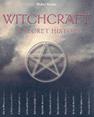 Witchcraft: A Secret History 1931412375 Book Cover