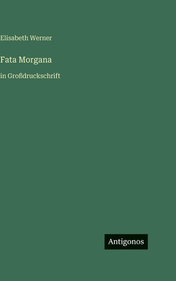 Fata Morgana: in Großdruckschrift [German] 3566115746 Book Cover
