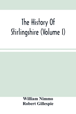 The History Of Stirlingshire (Volume I) 9354503578 Book Cover