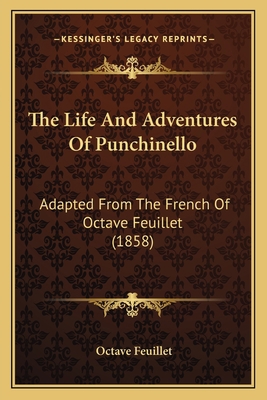 The Life And Adventures Of Punchinello: Adapted... 116394470X Book Cover