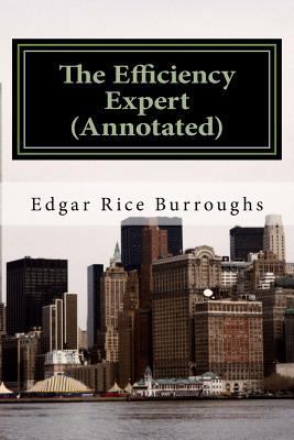 The Efficiency Expert (Annotated) 1523608005 Book Cover