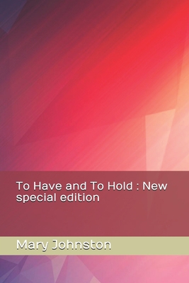 To Have and To Hold: New special edition B08BDT93C5 Book Cover