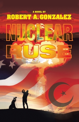 Nuclear Ruse 1475905734 Book Cover