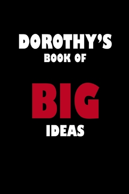 Dorothy's Book of Big Ideas 1652325263 Book Cover