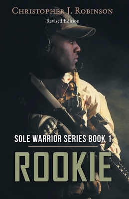 Rookie: Sole Warrior Series Book 1 1480871273 Book Cover