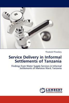 Service Delivery in Informal Settlements of Tan... 3846526274 Book Cover