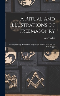 A Ritual and Illustrations of Freemasonry: Acco... 1016122659 Book Cover