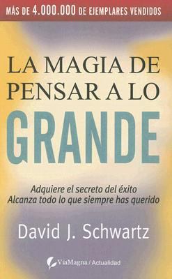 La Magia de Pensar a Lo Grande, La [Spanish] 8496692590 Book Cover