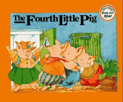 The Fourth Little Pig 0811467406 Book Cover