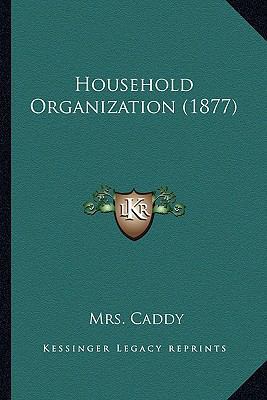 Household Organization (1877) 1164676474 Book Cover