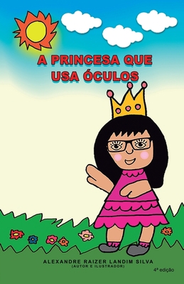 A princesa que usa óculos [Portuguese] B08SNV3GLG Book Cover
