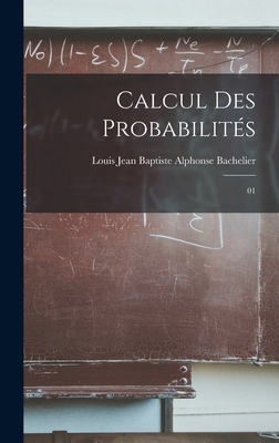 Calcul des probabilités: 01 [French] 1016607628 Book Cover