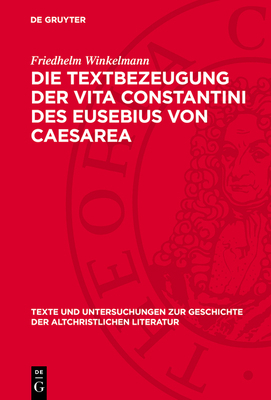 Die Textbezeugung Der Vita Constantini Des Euse... [German] 3112718925 Book Cover