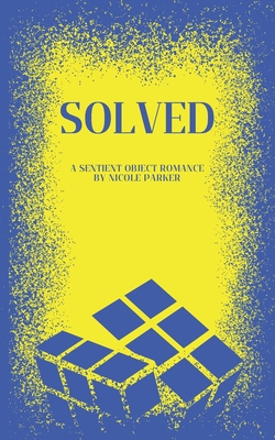 Solved: A Sentient Object Romance B0DC6XK72V Book Cover