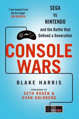 Console Wars: Sega Vs Nintendo - and the Battle... 178239527X Book Cover