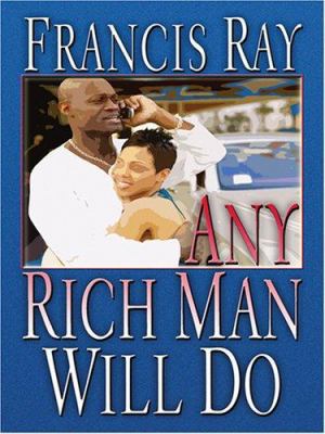 Any Rich Man Will Do [Large Print] 078628269X Book Cover