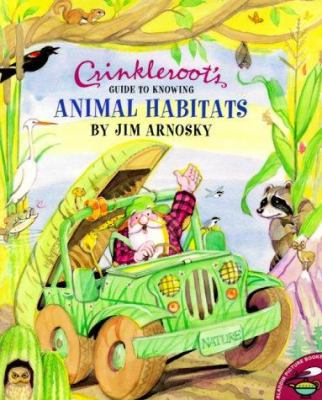 Crinkleroots Guide to Knowing Animal Habitats 0689835388 Book Cover