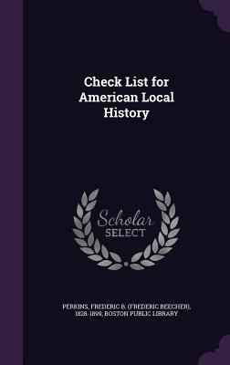 Check List for American Local History 1354566874 Book Cover