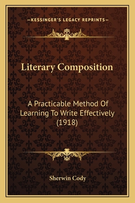 Literary Composition: A Practicable Method Of L... 1164885863 Book Cover