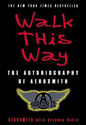 Walk This Way: The Autobiography of Aerosmith 0060515805 Book Cover