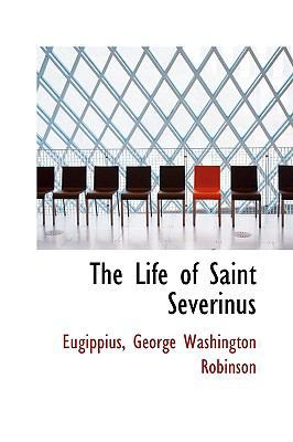 The Life of Saint Severinus 0554736063 Book Cover