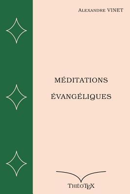 M?ditations Evang?liques [French] 1522099875 Book Cover