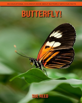 Paperback Butterfly! An Educational Children's Book about Butterfly with Fun Facts [Large Print] Book