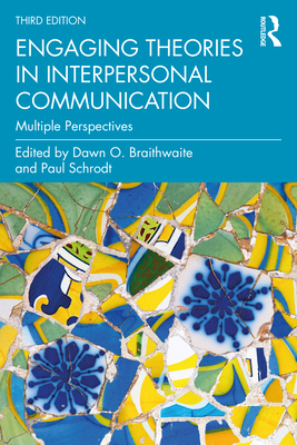 Engaging Theories in Interpersonal Communicatio... 0367425319 Book Cover