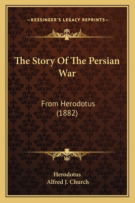 The Story Of The Persian War: From Herodotus (1... 116515739X Book Cover