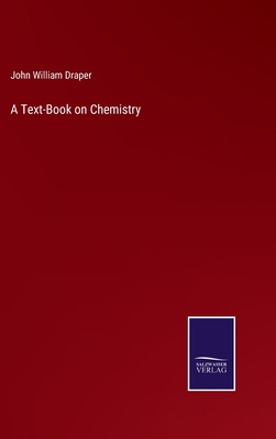 A Text-Book on Chemistry 3375043236 Book Cover