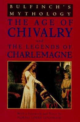 Bulfinch's Mythology: Age of Chivalry and Legen... 0452011531 Book Cover