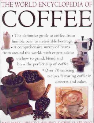 The World Encyclopedia of Coffee 0754801977 Book Cover