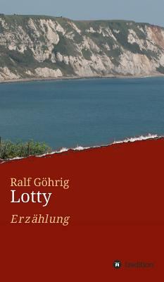 Lotty: Erzählung [German] 3746972167 Book Cover