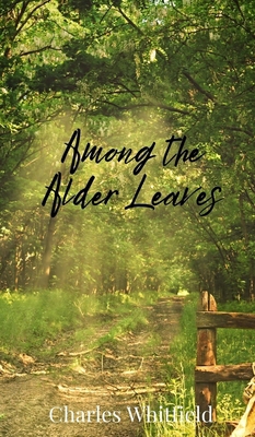 Among the Alder Leaves 1805673521 Book Cover