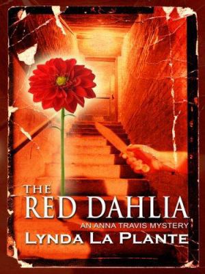 The Red Dahlia [Large Print] 1597226424 Book Cover