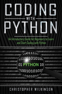 Coding with Python: An Introductory Guide for B... 1702802043 Book Cover