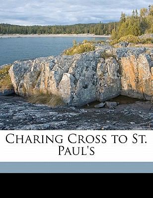 Charing Cross to St. Paul's 1176543040 Book Cover