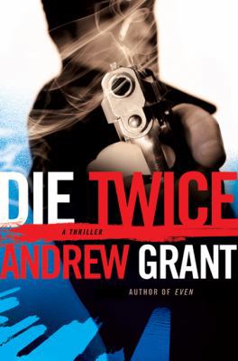 Die Twice (A David Trevellyan Thriller) 0312540272 Book Cover