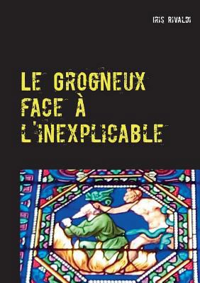 Le Grogneux face à l'inexplicable: Une nouvelle... [French] 2322147575 Book Cover