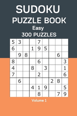 Sudoku Puzzle Book Easy: 300 Puzzles Volume 1 B08CP93CR8 Book Cover