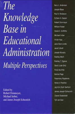The Knowledge Base in Educational Administratio... 0791423867 Book Cover