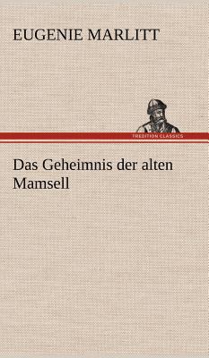 Das Geheimnis Der Alten Mamsell [German] 3847255940 Book Cover