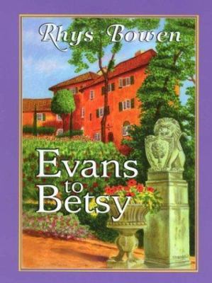 Evans to Betsy [Large Print] 078624903X Book Cover