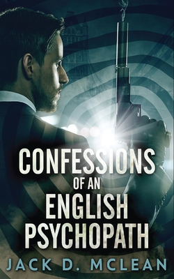 Confessions Of An English Psychopath 4867522988 Book Cover