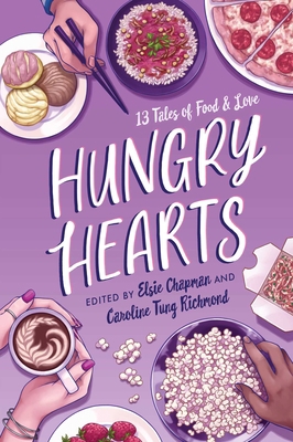 Hungry Hearts: 13 Tales of Food & Love 1534421866 Book Cover