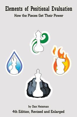 Elements of Positional Evaluation: How the Piec... 1888690585 Book Cover