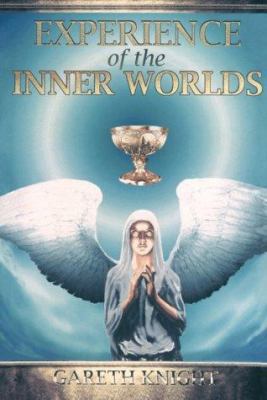 Experience of the Inner Worlds 0877287872 Book Cover