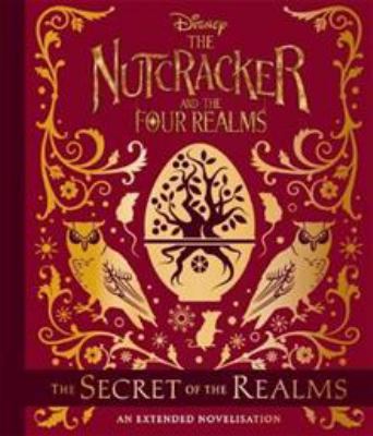 Disney: The Nutcracker & the Four Realms - The ... 176066278X Book Cover
